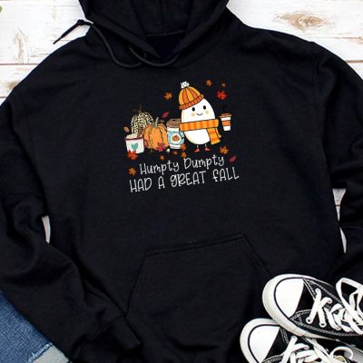 Humpty Had A Great Fall Funny Autumn Joke Thankgving Hoodie UH1138