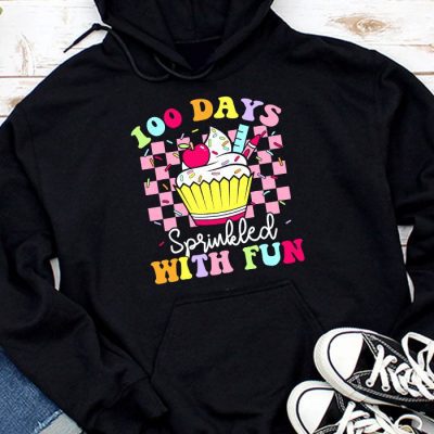 100 Days Sprinkled With Fun Cupcake 100th Day Of School Girl Hoodie UH1320