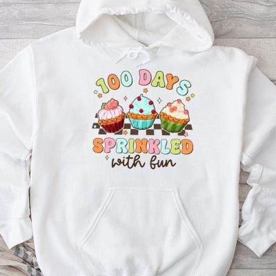100 Days Sprinkled With Fun Cupcake 100th Day Of School Girl Hoodie UH1321