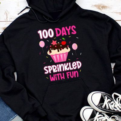100 Days Sprinkled With Fun Cupcake 100th Day Of School Girl Hoodie UH1323