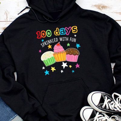 100 Days Sprinkled With Fun Cupcake 100th Day Of School Girl Hoodie UH1324