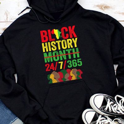 Black History 24-7-365 Men Women Kids Black History Month Hoodie UH1451