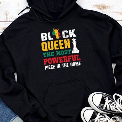 Black Queen The Most Powerful Piece Black History Month Hoodie UH1406