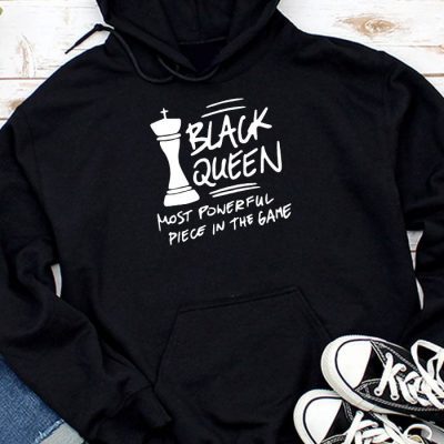 Black Queen The Most Powerful Piece Black History Month Hoodie UH1409