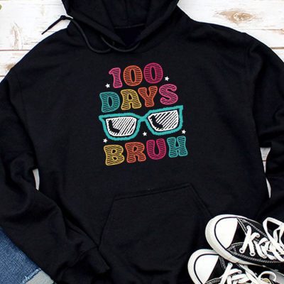 Bruh 100 Days Of School 100th Day Of School sunglasses kids Hoodie UH1358