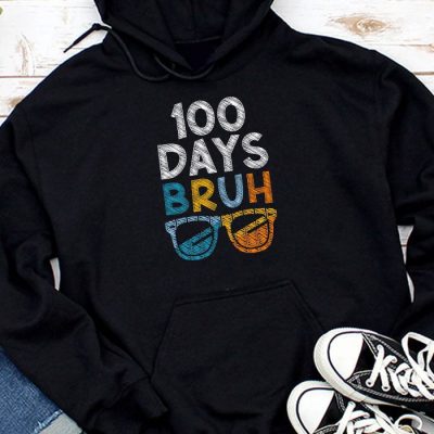 Bruh 100 Days Of School 100th Day Of School sunglasses kids Hoodie UH1361