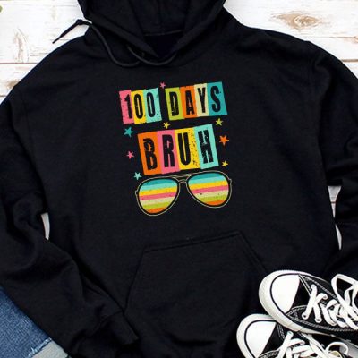 Bruh 100 Days Of School 100th Day Of School sunglasses kids Hoodie UH1362