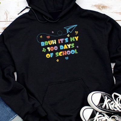 Bruh Its My 100 Days Of School 100th Day Of School Boys Hoodie UH1337