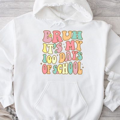 Bruh Its My 100 Days Of School 100th Day Of School Boys Hoodie UH1338
