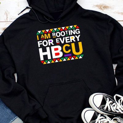 HBCU Black History Month I'm Rooting For Every HBCU Hoodie UH1447