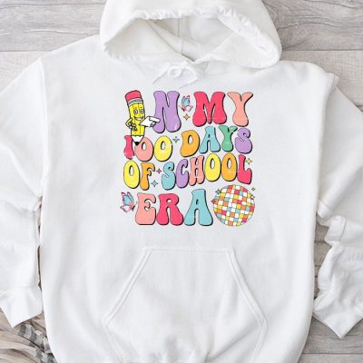 In My 100 Days of School Era Retro Disco 100th Day of School Hoodie UH1378