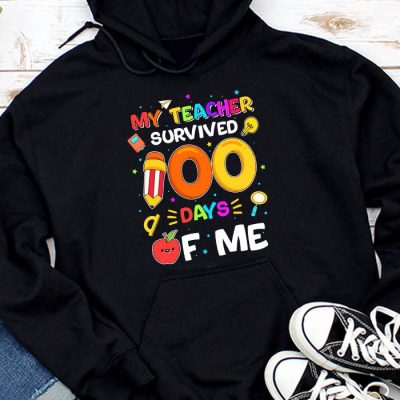 My Teacher Survived 100 Days of Me Happy 100th Day Of School Hoodie UH1397