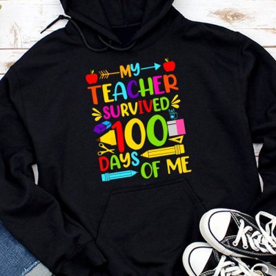 My Teacher Survived 100 Days of Me Happy 100th Day Of School Hoodie UH1399