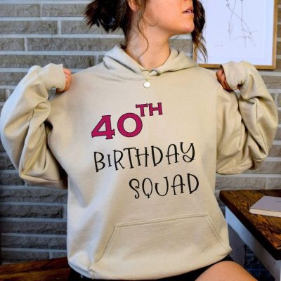 40th Birthday Squad Unisex Hoodie JSH1617