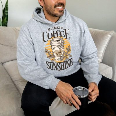 All I Need Is Coffee And Sunshine Unisex Hoodie JSH1415