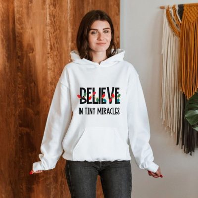 Believe In Tiny Miracles Christmas Lights Unisex Hoodie JSH1233