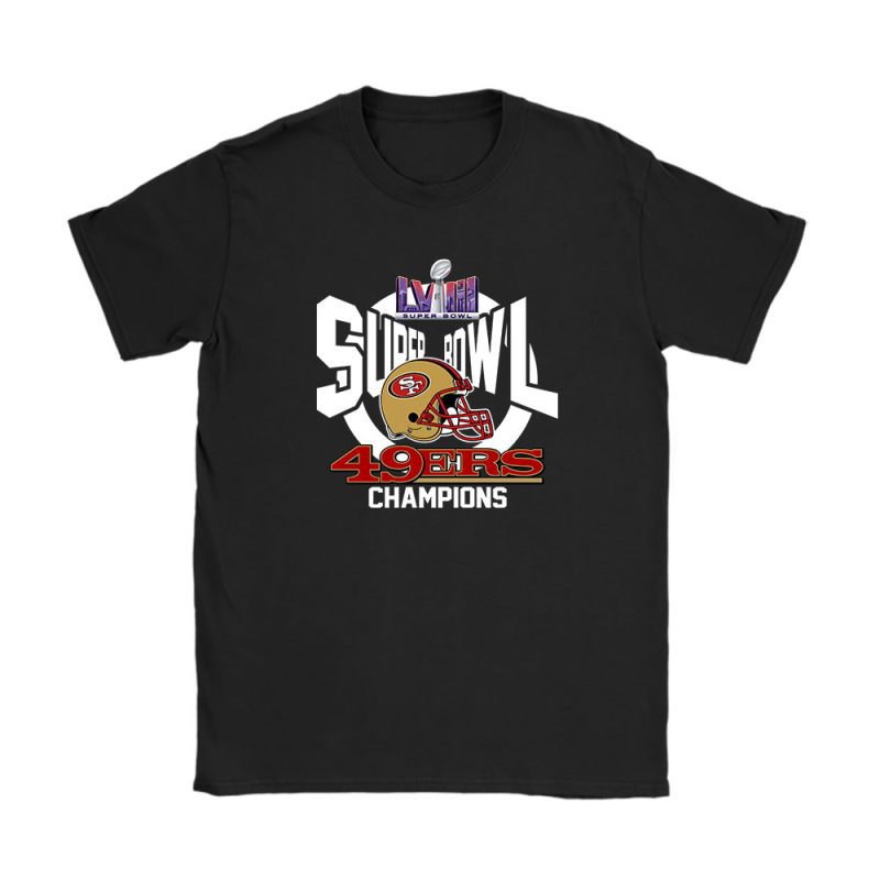 Champion San Francisco 49ers Super Bowl LVIII Unisex T-Shirt For Fan TBT1247