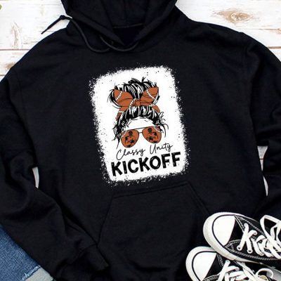 Classy Until Kickoff American Football Lover Game Day Hoodie MHS1280