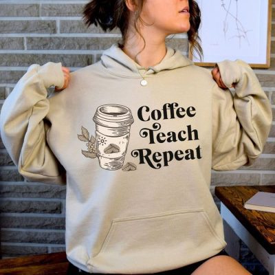 Coffee Teach Repeat Unisex Hoodie JSH1395