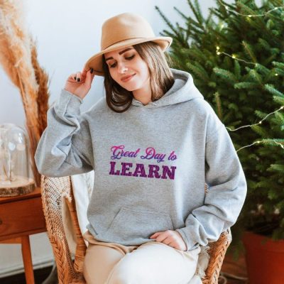 Great Day To Learn Unisex Hoodie JSH1387