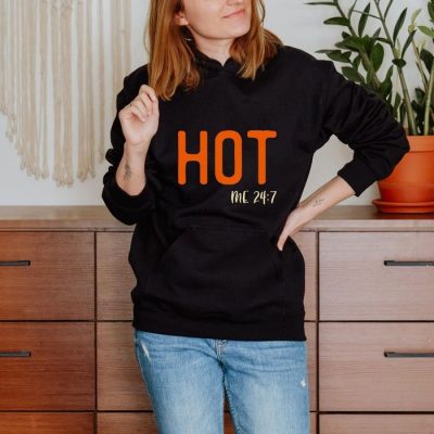 Hot Me 24:7 Unisex Hoodie JSH1482