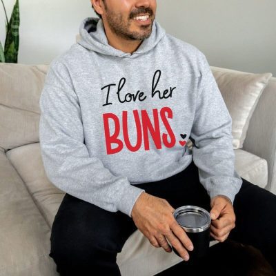 I Love Her Buns
