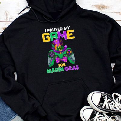 I Paused My Game For Mardi Gras Video Game Mardi Gras Hoodie MHS1115
