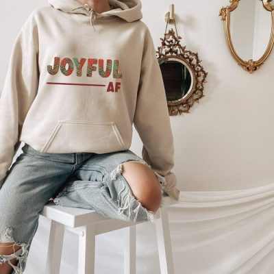 Joyful Af Unisex Hoodie JSH1258