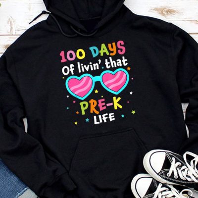 Living 100 Days Of School Pre-k Life Teachers Boys Girls Hoodie MHS1076