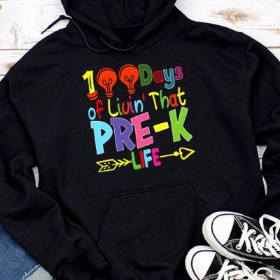 Living 100 Days Of School Pre-k Life Teachers Boys Girls Hoodie MHS1077