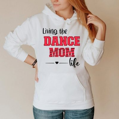 Living The Dance Mom Life Unisex Hoodie JSH1623