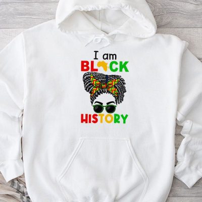 Messy Bun Hair I Am Black History African American Women Hoodie MHS1055