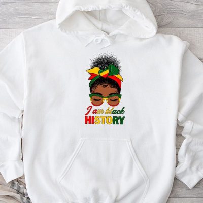 Messy Bun Hair I Am Black History African American Women Hoodie MHS1057