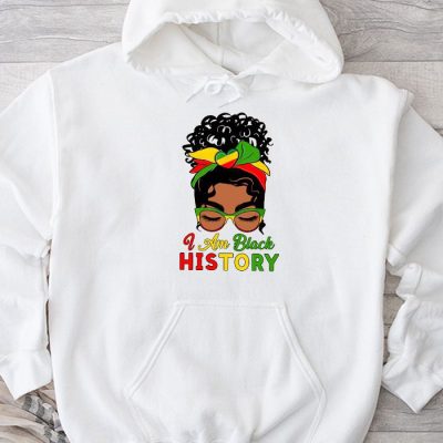 Messy Bun Hair I Am Black History African American Women Hoodie MHS1058
