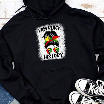 Messy Bun Hair I Am Black History African American Women Hoodie MHS1059