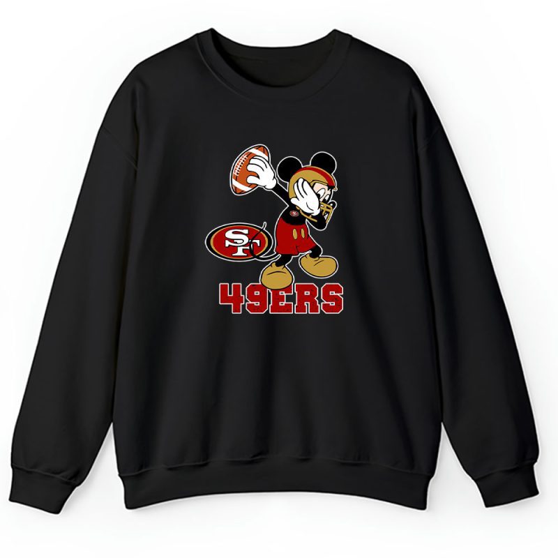 Mickey Mouse X Dabbing Dance X San Francisco 49Ers Team X Nfl X American Football Unisex Sweatshirt TBS1381