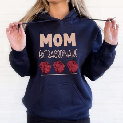 Mom Extraordinaire Floral Unisex Hoodie JSH1612