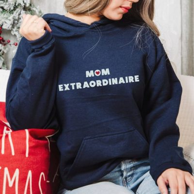 Mom Extraordinaire Unisex Hoodie JSH1586