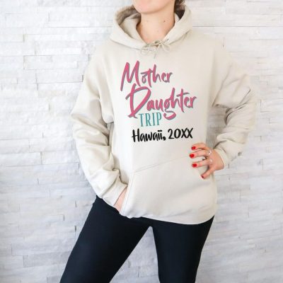 Mother Daughter Trip Customized Unisex Hoodie JSH1500