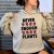 Never Enough Plants Unisex Hoodie JSH1575