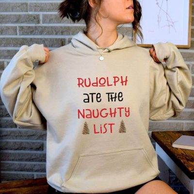 Rudolph Ate The Naughty List Christmas Trees Unisex Hoodie JSH1177