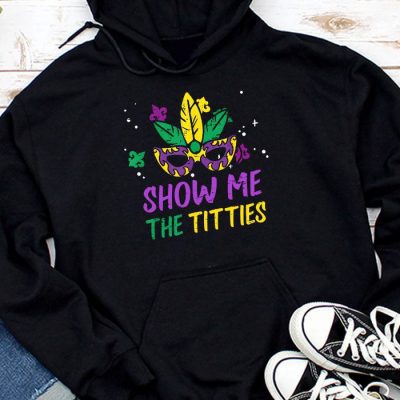 Show Me The Titties Funny Mardi Gras Festival Party Costume Hoodie MHS1200