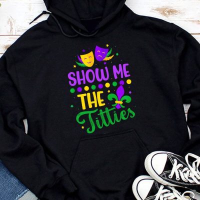 Show Me The Titties Funny Mardi Gras Festival Party Costume Hoodie MHS1201
