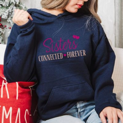 Sisters Connected Forever Unisex Hoodie JSH1546