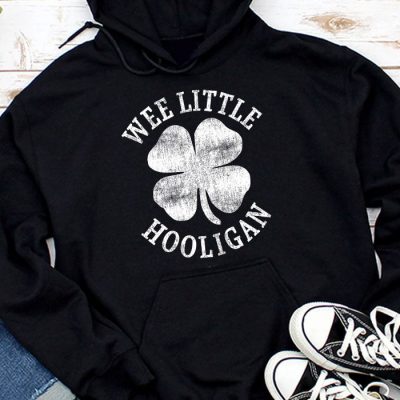 St Patricks Day Shirt Wee Little Hooligan Teen Boy Toddler Hoodie MHS1290