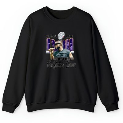 Super Bowl 2024 Usher Im Just Here For The Halftime Show LVIII Unisex Sweatshirt For Fan TBS1214