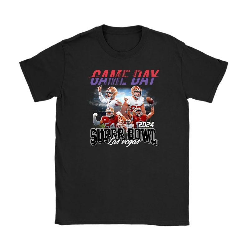 Super Bowl LVIII x Sf Team x NFL x American Football x San Francisco 49ers x Champoin 2024 Unisex T-Shirt For Fan TBT1293