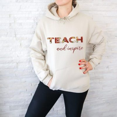 Teach And Inspire Floral Text Unisex Hoodie JSH1423