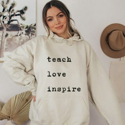 Teach Love Inspire Typed Text Unisex Hoodie JSH1399