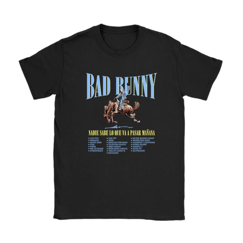 Bad Bunny Nadie Sabe Black Unisex T-Shirt TAT1416